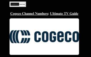 cogeco channel list numbers.